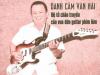 DANH CẦM VĂN HẢI - ĐỆ TỬ CHÂN TRUYỀN CỦA VUA ĐỜN GUITAR PHÍM LÕM